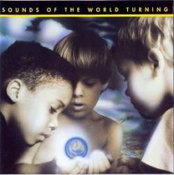 Angels With Dirty Faces : Sounds of the World Turning